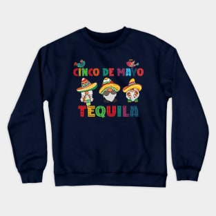 cinco de mayo tequila Crewneck Sweatshirt